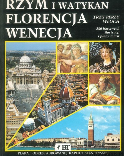 Rzym i Watykan, Florencja, Wenecja - Trzy perły Włoch. PRACA ZBIOROWA