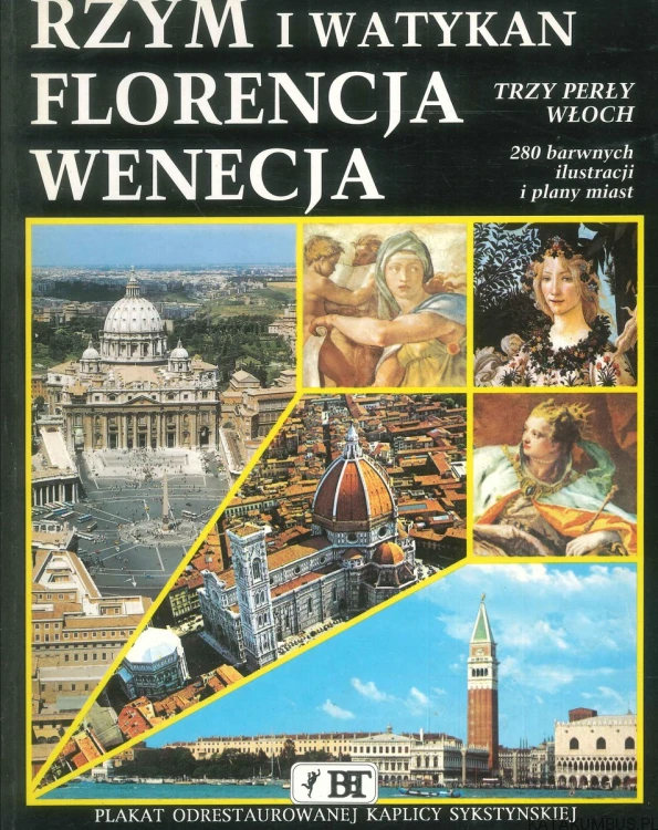 Rzym i Watykan, Florencja, Wenecja - Trzy perły Włoch. PRACA ZBIOROWA