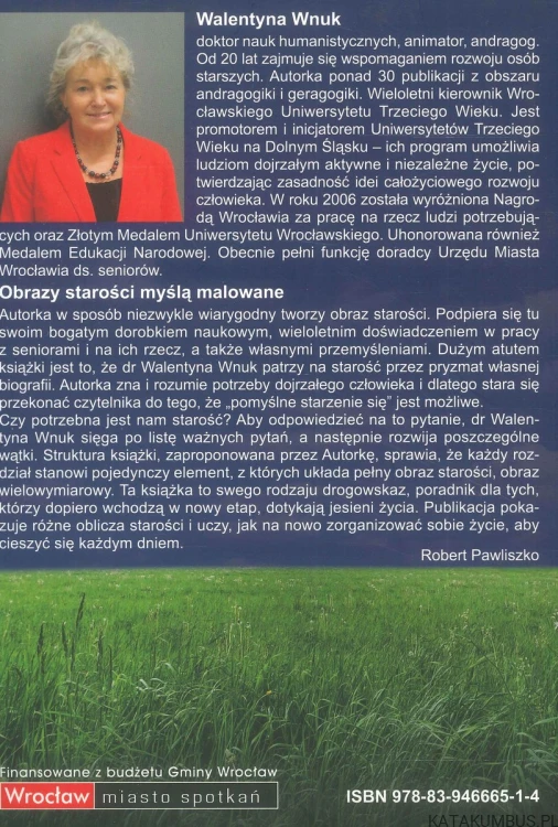 Obrazy starości myślą malowane. WALENTYNA WNUK
