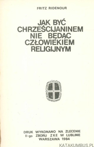 Jak być chrześcijaninem nie będąc człowiekiem religijnym. FRITZ RIDENOUR