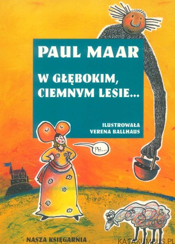 W głębokim, ciemnym lesie.... PAUL MAAR