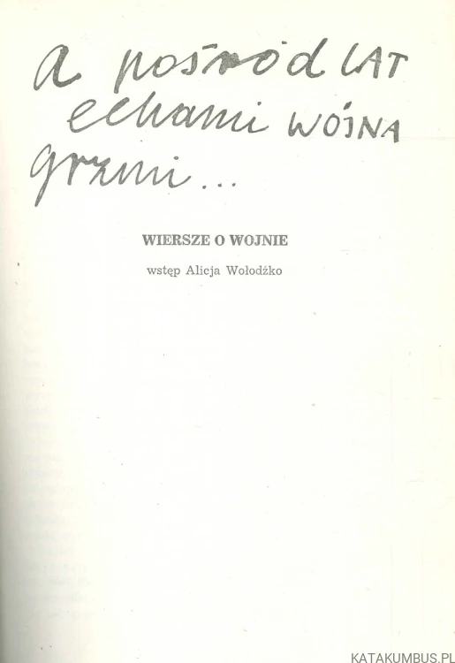 A pośród lat echami wojna grzmi... Wiersze o wojnie. PRACA ZBIOROWA