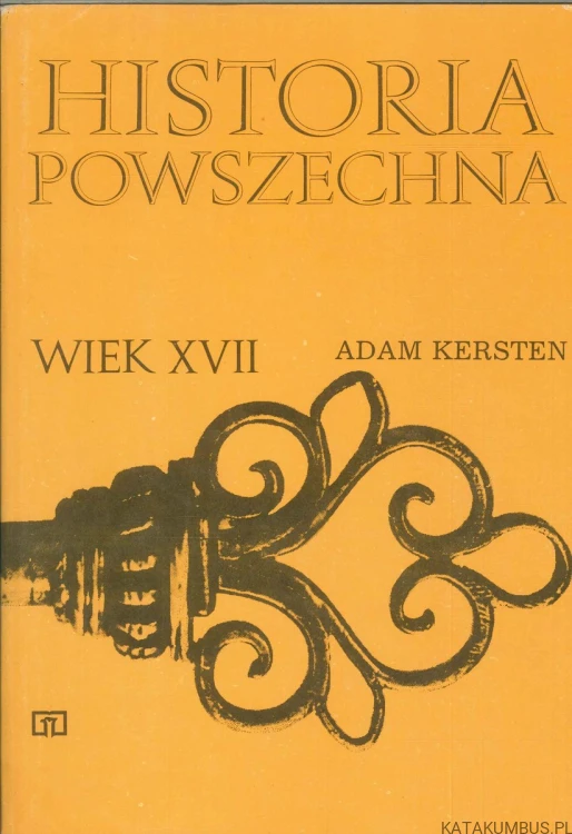 Historia powszechna. Wiek XVII. ADAM KERSTEN