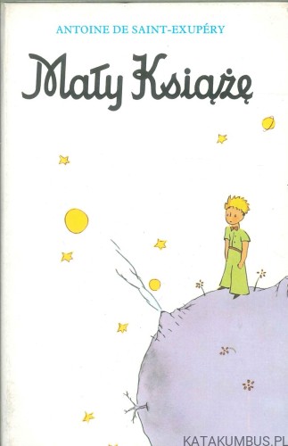 Mały książę. ANTOINE DE SAINT-EXUPÉRY