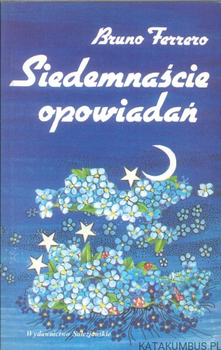 Siedemnaście opowiadań. BRUNO FERRERO
