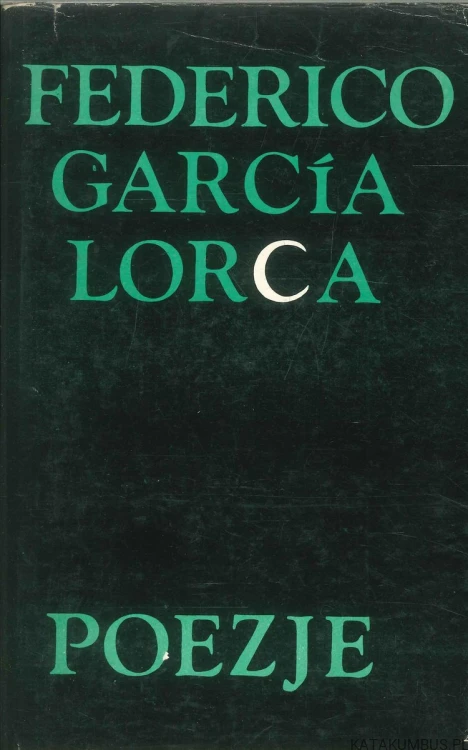 Poezje. FEDERICO GARCÍA LORCA