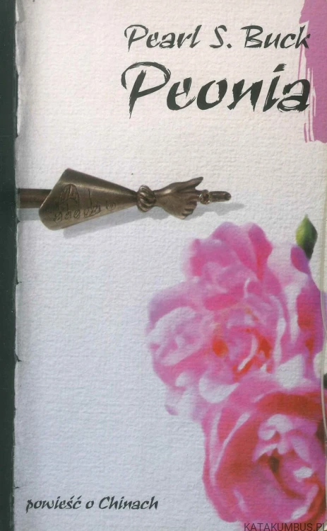 Peonia. PEARL S. BUCK