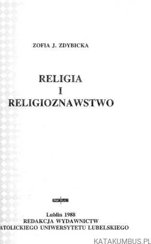 Religia i religioznawstwo. ZOFIA J. ZDYBICKA