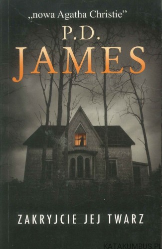 Zakryjcie jej twarz. P.D. JAMES