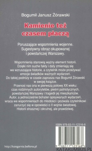 Kamienie też czasem płaczą. BOGUMIŁ JANUSZ ŻÓRAWSKI