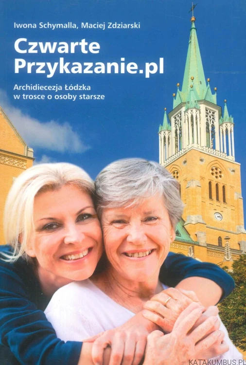 Czwarte przykazanie.pl. PRACA ZBIOROWA