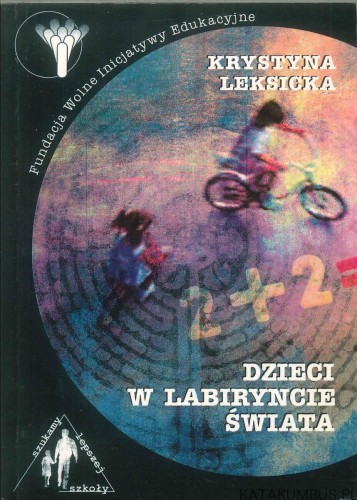 Dzieci w labiryncie świata. KRYSTYNA LEKSICKA