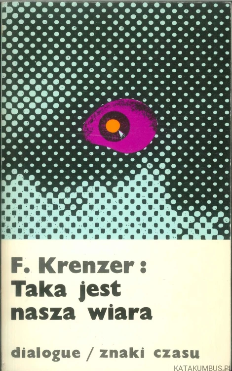 Taka jest nasza wiara. KRENZER F