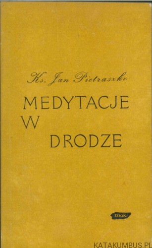 Medytacje w drodze. JAN PIETRASZKO