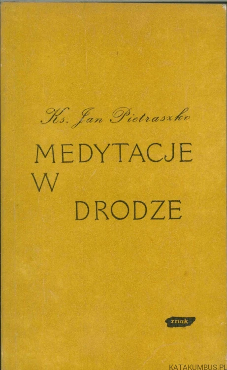 Medytacje w drodze. JAN PIETRASZKO