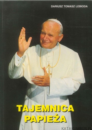 Tajemnica papieża. DARIUSZ TOMASZ LEBIODA
