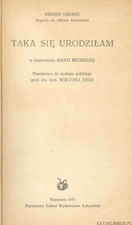 Taka się urodziłam. DENISE LEGRIX