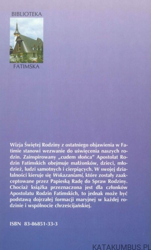 Wskazania Apostolatu Rodzin Fatimskich. PRACA ZBIOROWA