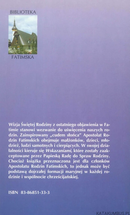 Wskazania Apostolatu Rodzin Fatimskich. PRACA ZBIOROWA