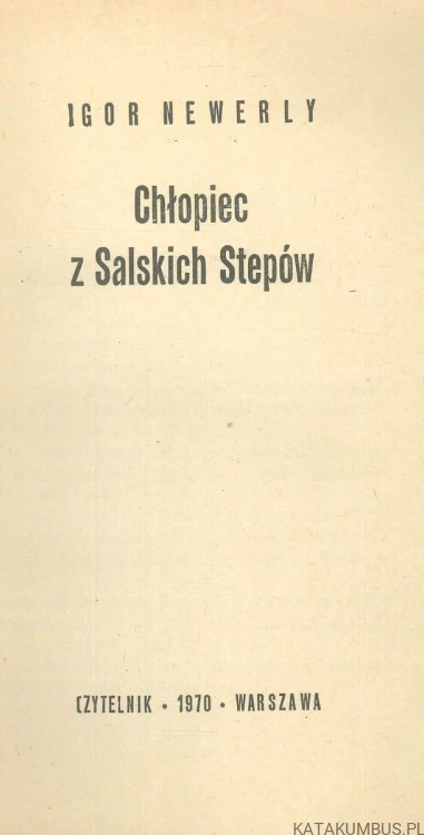 Chłopiec z Salskich Stepów. IGOR NEWERLY