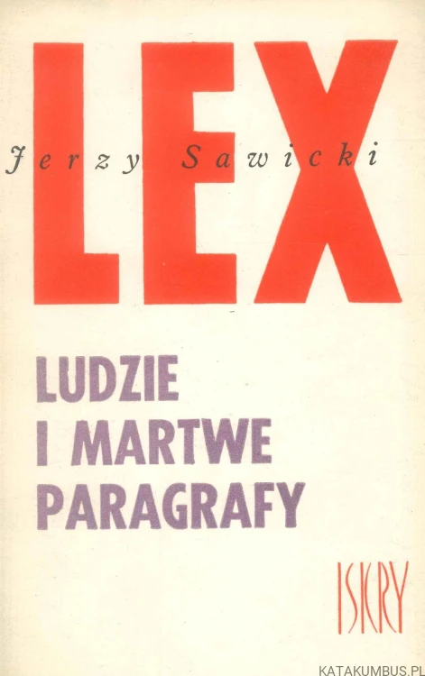 Ludzie i martwe paragrafy. JERZY SAWICKI