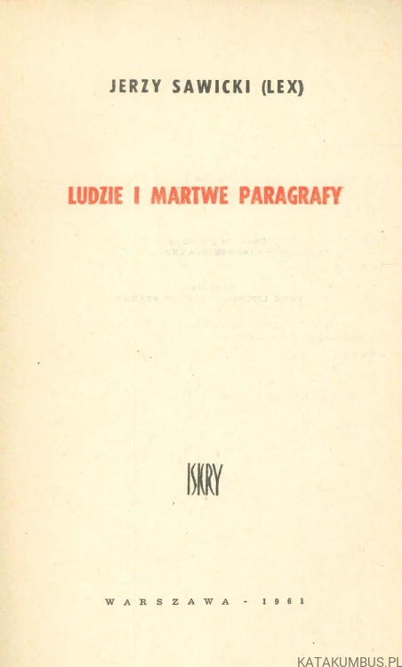 Ludzie i martwe paragrafy. JERZY SAWICKI