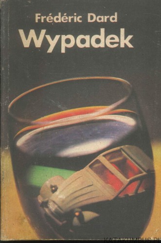 Wypadek. FRÉDÉRIC DARD