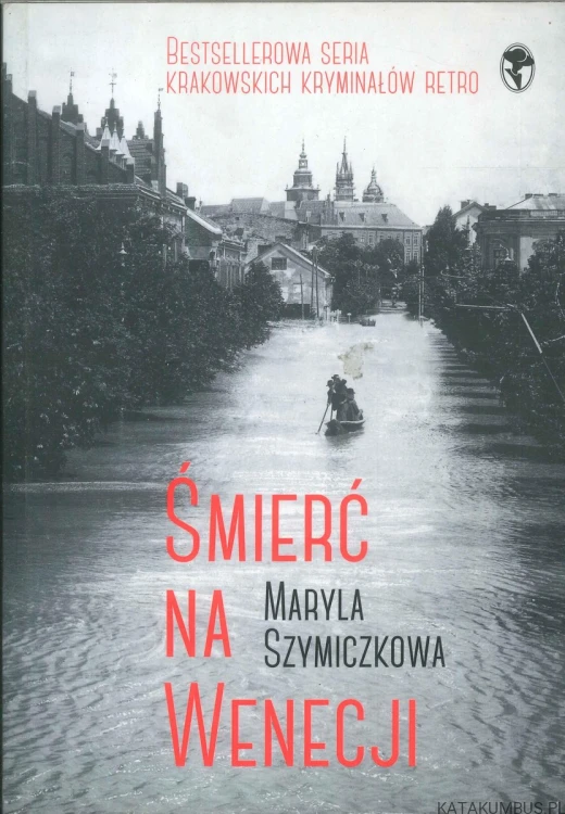Śmierć na Wenecji. MARYLA SZYMICZKOWA
