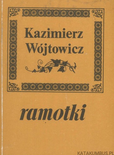 Ramotki. KAZIMIERZ WÓJTOWICZ