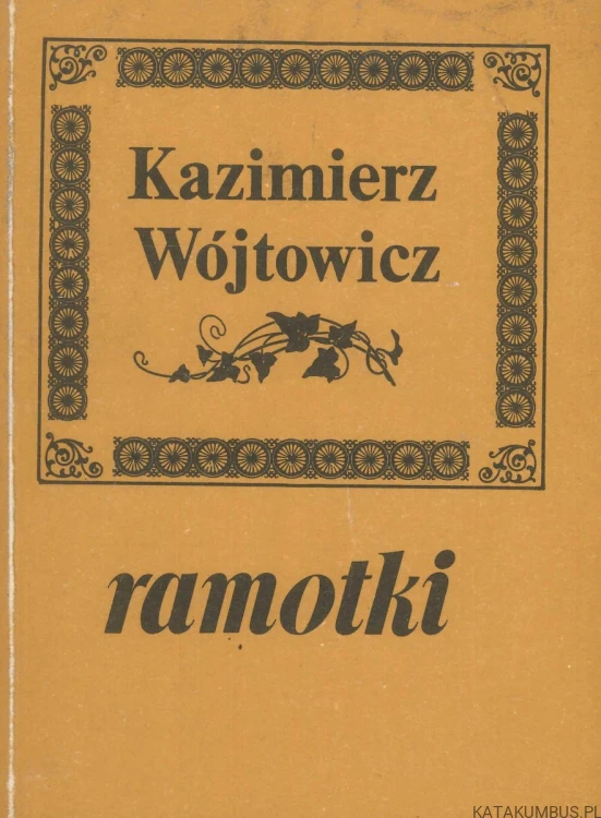 Ramotki. KAZIMIERZ WÓJTOWICZ