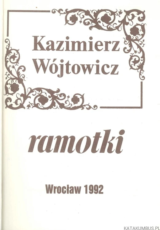 Ramotki. KAZIMIERZ WÓJTOWICZ