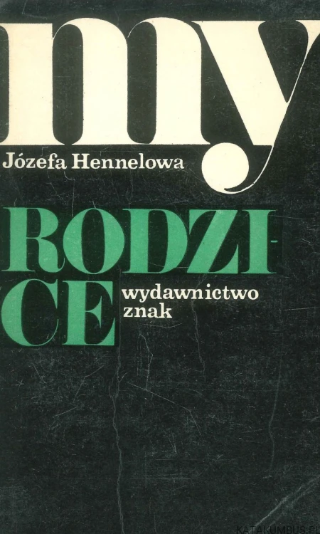 My rodzice. JÓZEFA HENNELOWA