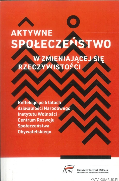 Aktywne społeczeństwo w zmieniającej się rzeczywistości. PRACA ZBIOROWA