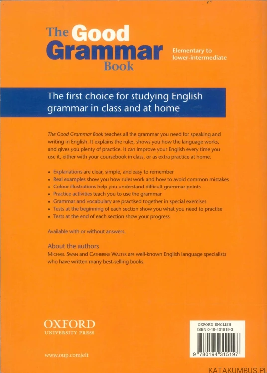 The Good Grammar Book. MICHAEL SWAN, CATHERINE WALTER