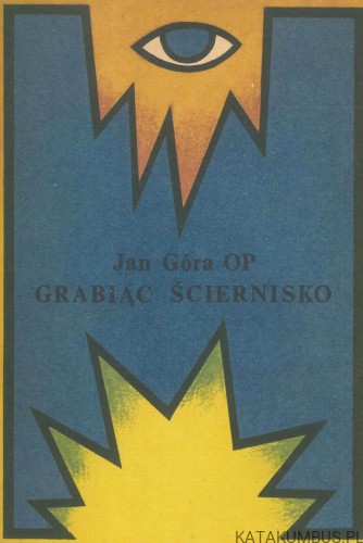 Grabiąc ściernisko. JAN GÓRA OP