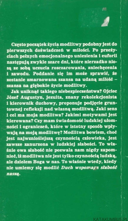 Duch wspomaga słabość naszą. JÓZEF AUGUSTYN SJ