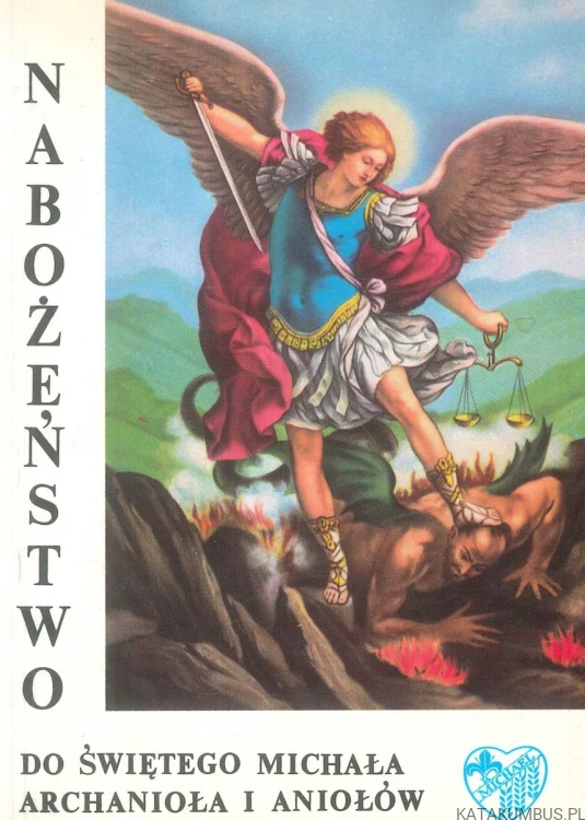 Nabożeństwo do Świętego Michała Archanioła i Aniołów. PRACA ZBIOROWA