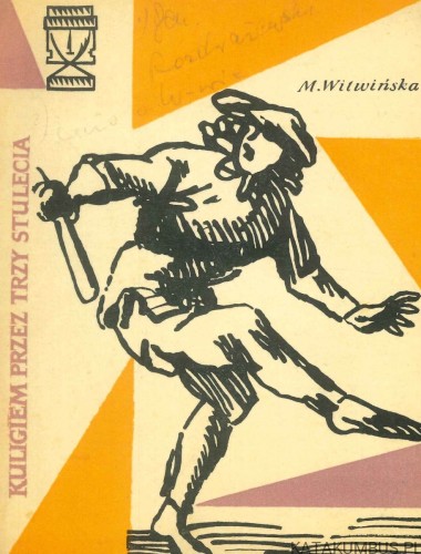 Kuligiem przez trzy stulecia. M. WITWIŃSKA
