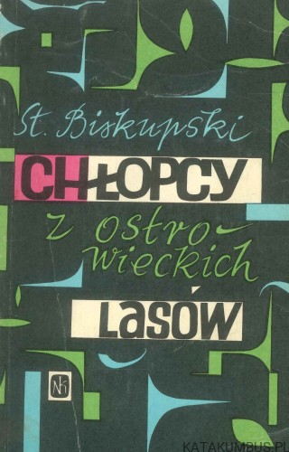 Chłopcy z ostrowieckich lasów. ST. BISKUPSKI