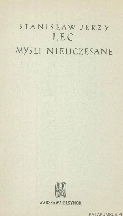Myśli nieuczesane. STANISŁAW JERZY LEC