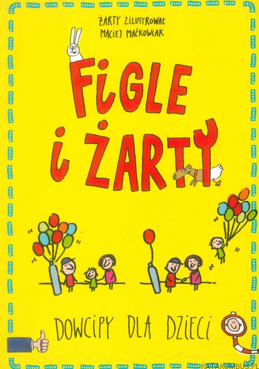 Figle i żarty. Dowcipy dla dzieci. MACIEJ MAĆKOWIAK