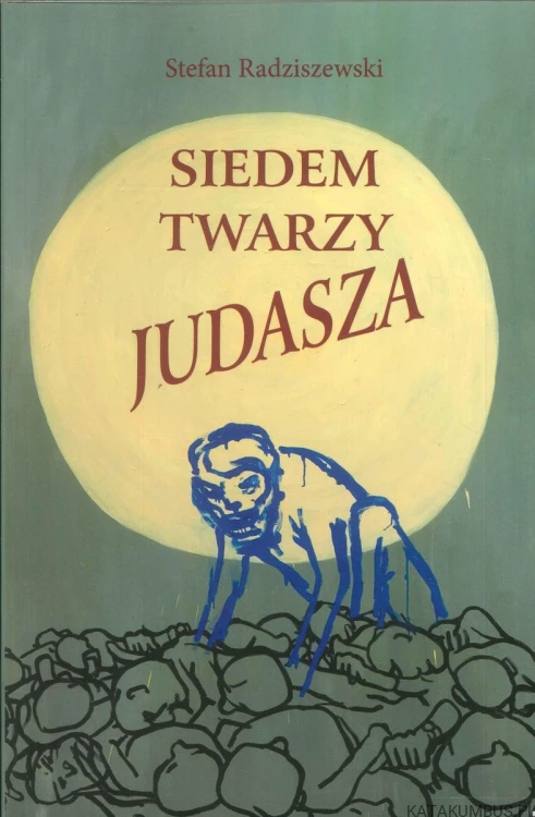 Siedem twarzy Judasza. STEFAN RADZISZEWSKI