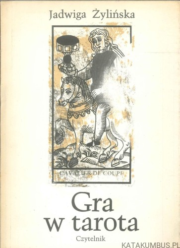 Gra w tarota. JADWIGA ŻYLIŃSKA
