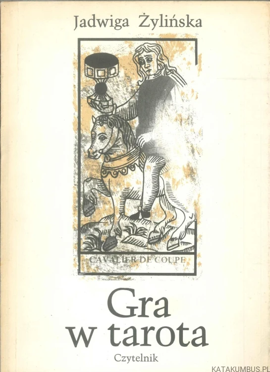 Gra w tarota. JADWIGA ŻYLIŃSKA