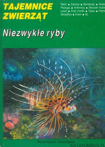Niezwykłe ryby. JAN KUSZNIERZ, BEATA M. POKRYSZKO, ADAM MARCINIAK
