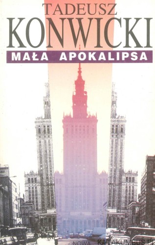 Mała apokalipsa. TADEUSZ KONWICKI