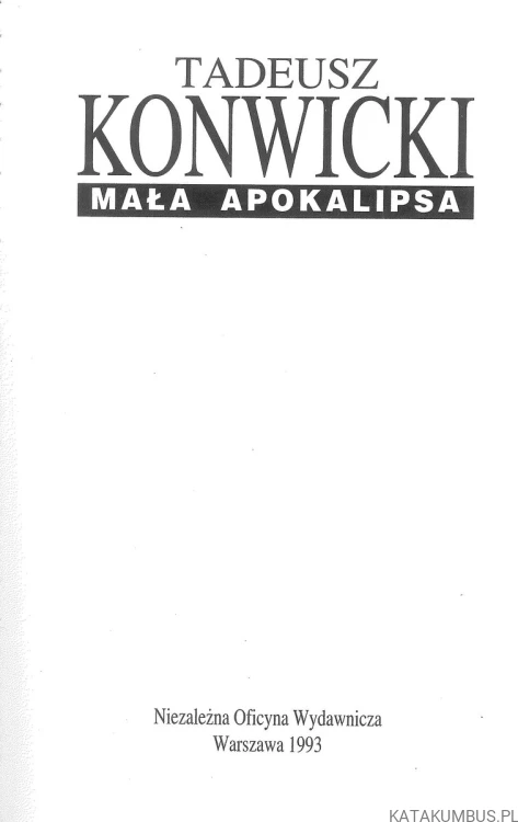 Mała apokalipsa. TADEUSZ KONWICKI