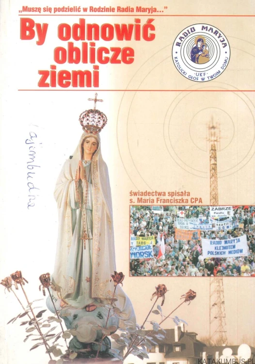 By odnowić oblicze ziemi. MARIA FRANCISZKA CPA