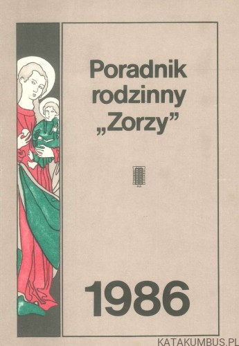 Poradnik rodzinny Zorzy 1986. PRACA ZBIOROWA
