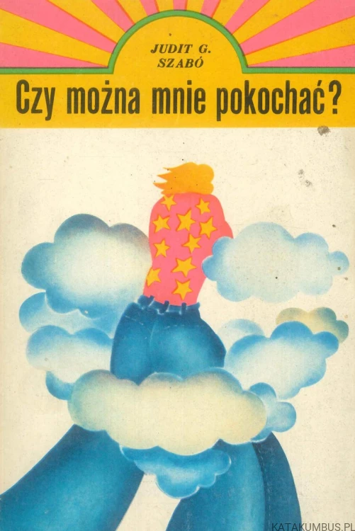 Czy można mnie pokochać?. JUDIT G. SZABÓ